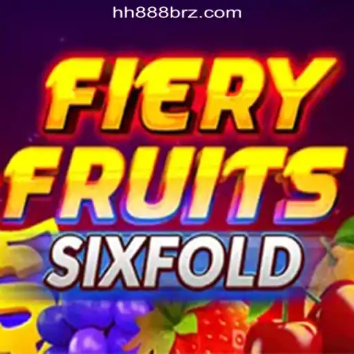 Discover the Thrilling Experience of FieryFruitsSixFold